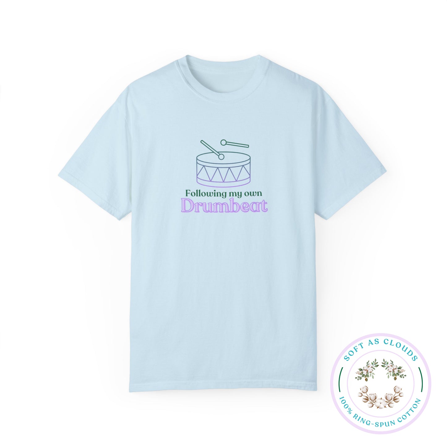 "Following My Own Drumbeat" T-shirt