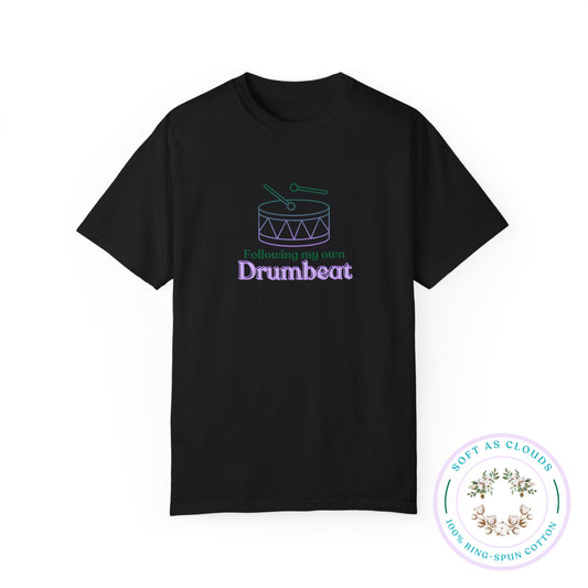 "Following My Own Drumbeat" T-shirt