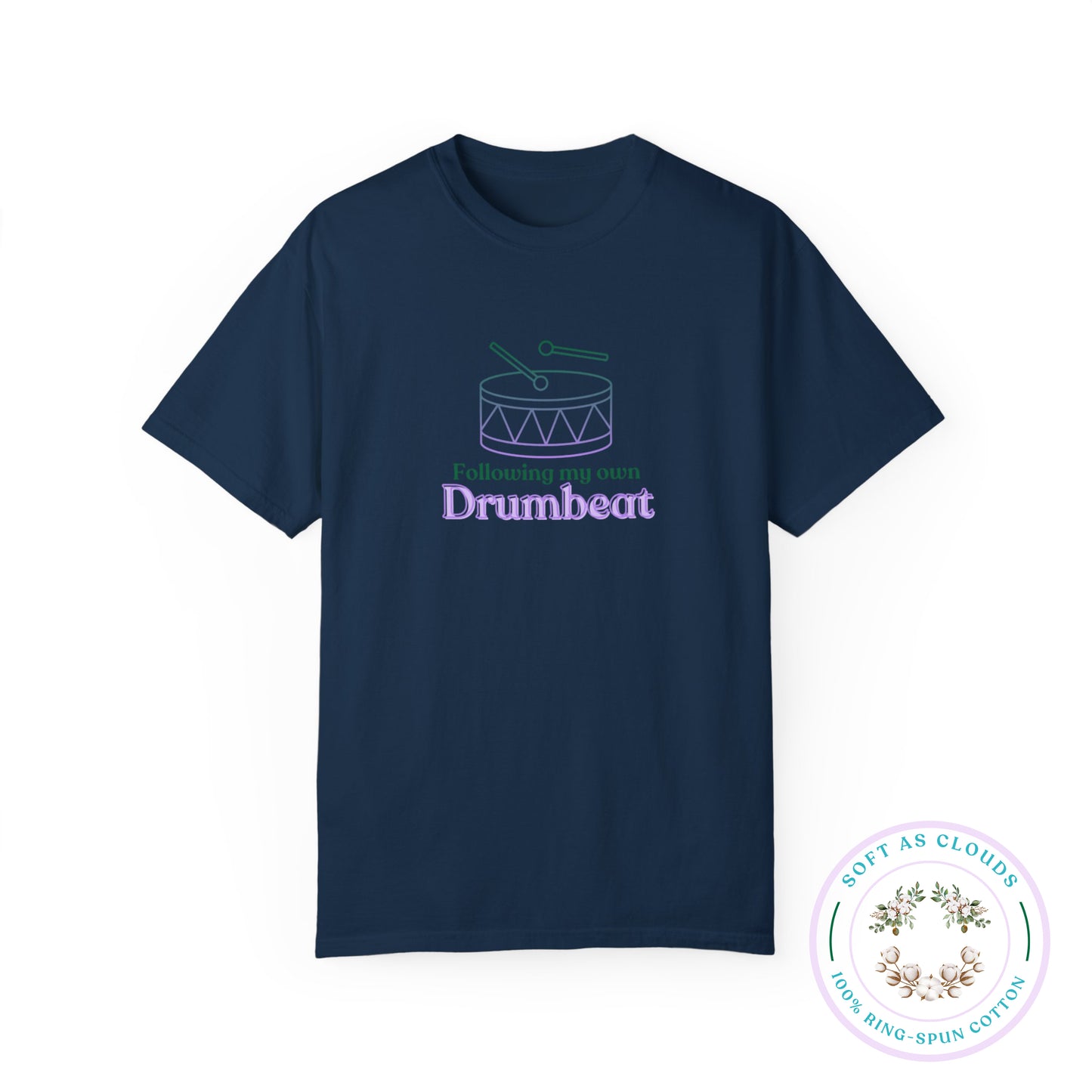 "Following My Own Drumbeat" T-shirt